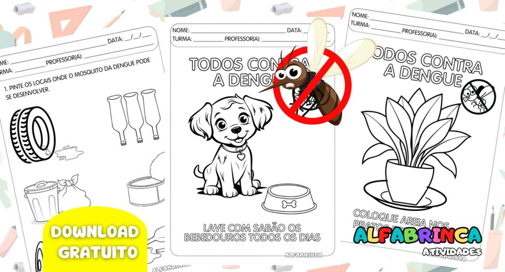 Combate a dengue - Atividades - Alfabrinca
