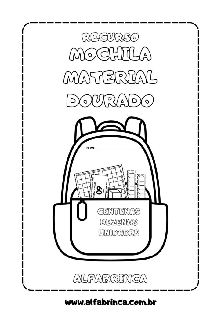 Baixe grátis atividade lúdica sobre valor posicional com material dourado. Trabalhe centena, dezena e unidade com a Mochila Interativa para imprimir e usar em sala de aula.