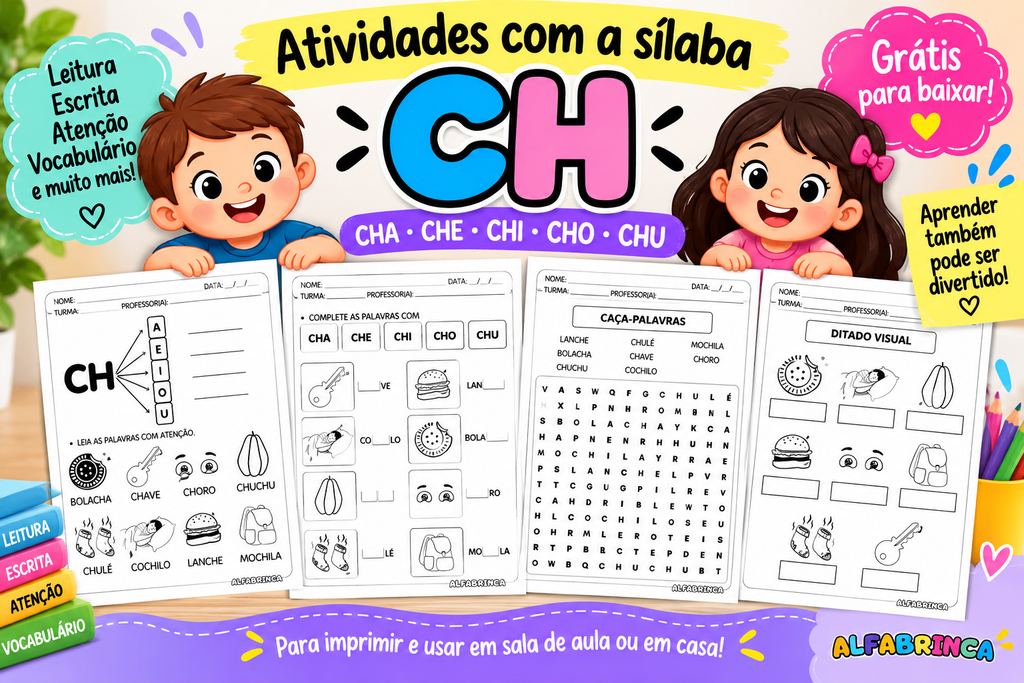 Atividades com CH para alfabetização grátis para imprimir com CHA, CHE, CHI, CHO e CHU