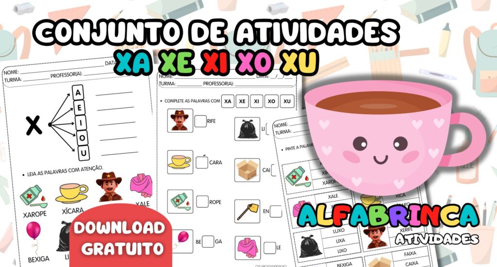 Família silábica X - Xa Xe Xi Xo Xu - Atividades para imprimir