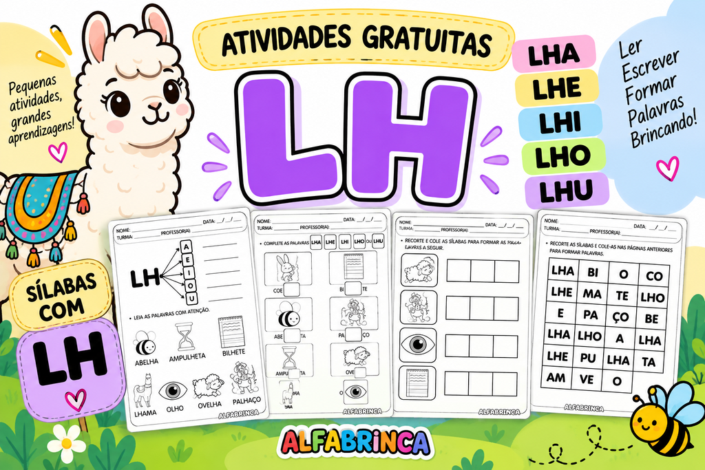 Atividades com LH para alfabetização e impressão. Trabalhe LHA, LHE, LHI, LHO e LHU com leitura, escrita e formação de palavras.