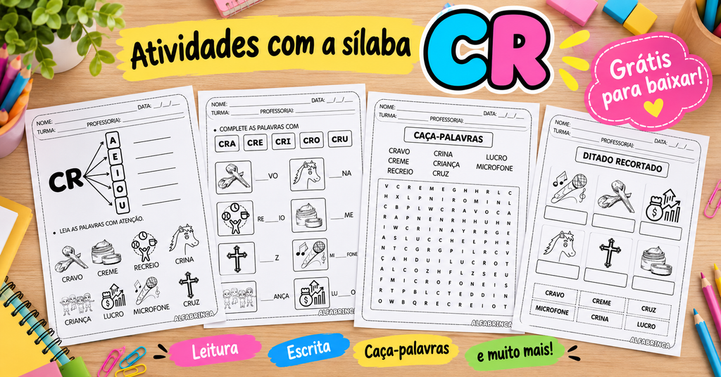Atividades com CR para alfabetização grátis para imprimir com CRA, CRE, CRI, CRO e CRU