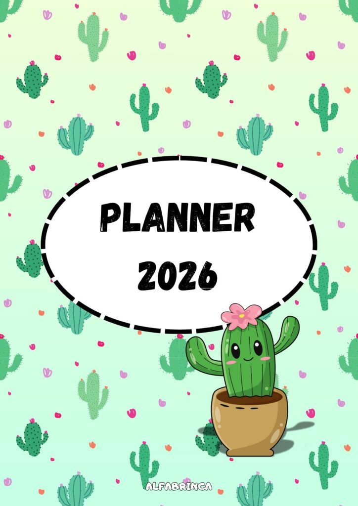 Planner 2026 - Tema: Cactos - Alfabrinca