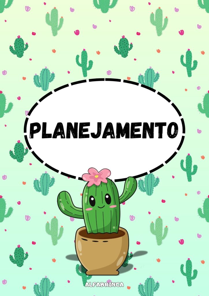 Planner 2026 - Tema: Cactos - Alfabrinca