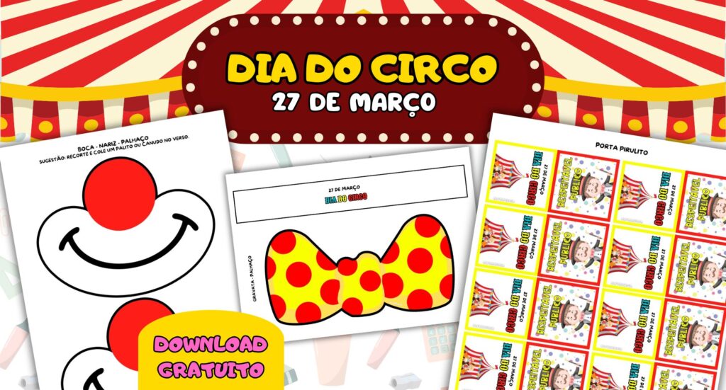Dia do Circo: Kit gratuito ALFABRINCA para imprimir com lembrancinhas e atividades