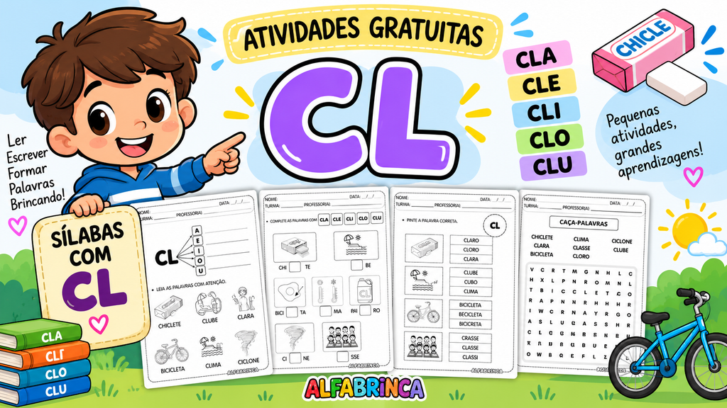 Atividades com encontro consonantal CL para alfabetização – CLA CLE CLI CLO CLU