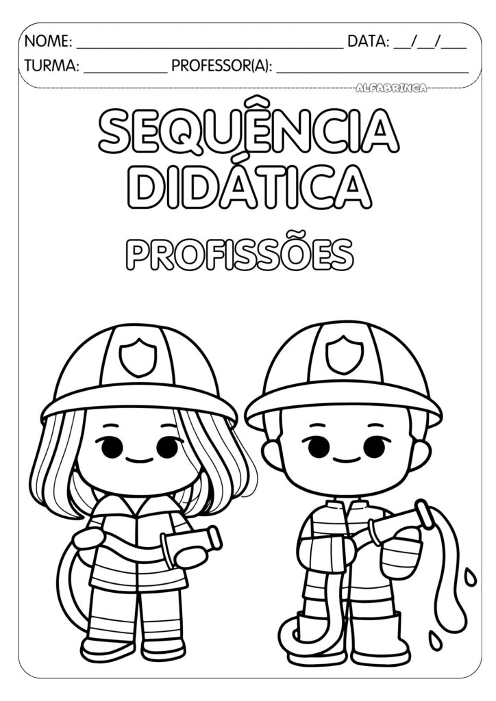 Sequência didática - PROFISSÕES - Alfabetização - Pronto para imprimir - Alfabrinca
