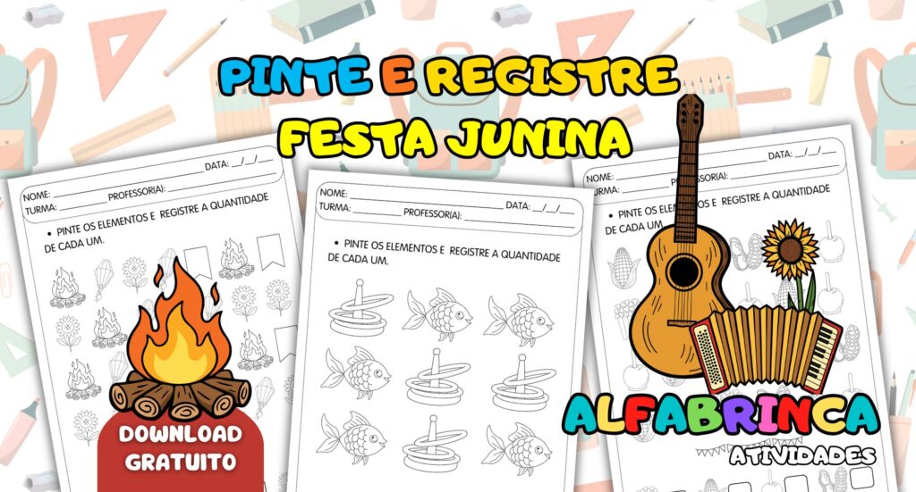 Pinte e Registre – Festa Junina | Atividade de Contagem e Registro - Alfabrinca