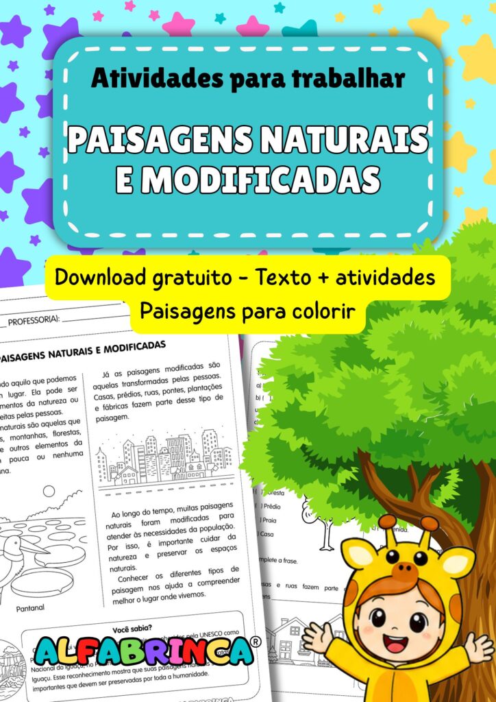 Baixe gratuitamente uma atividade de Geografia sobre paisagens naturais e modificadas. Texto + atividades + paisagens para colorir. Alfabrinca