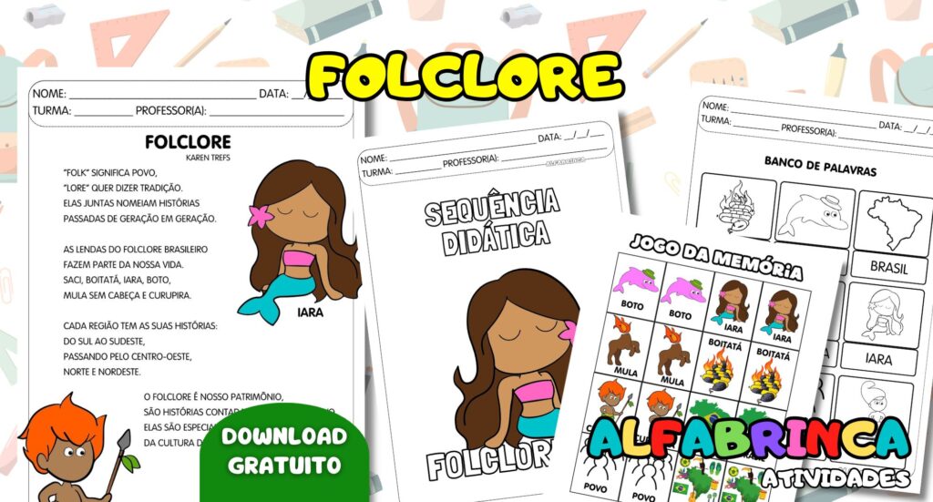 Sequência didática Alfabrinca sobre o Folclore Brasileiro para alfabetização. Texto original + atividades para desenvolver leitura e escrita. Download gratuito.