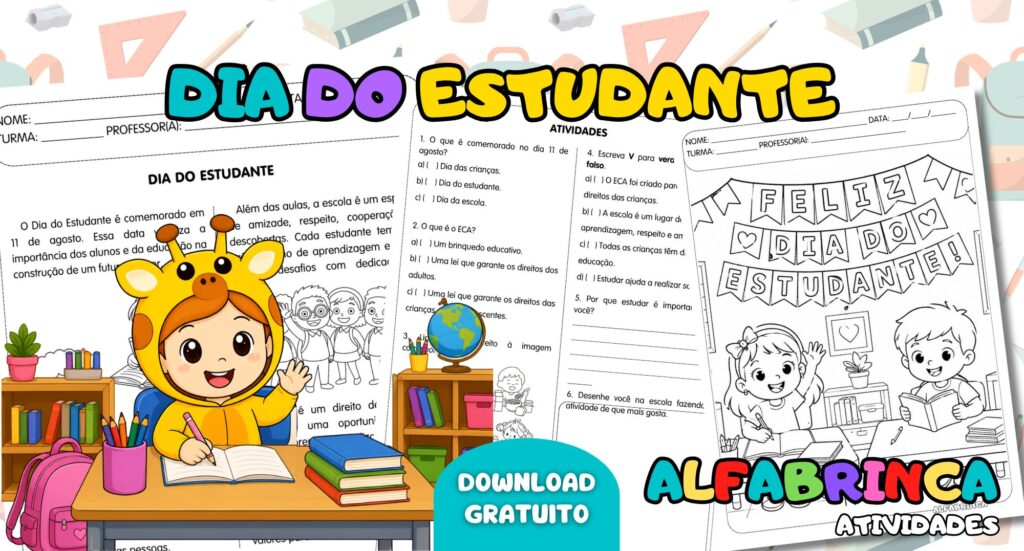 Atividade sobre o Dia do Estudante para os anos iniciais. O material inclui texto informativo, interpretação e curiosidade sobre o ECA. Download gratuito. Alfabrinca