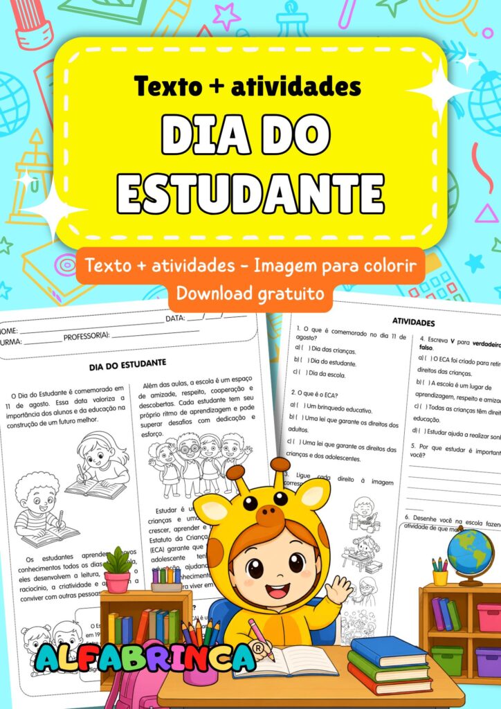 Atividade sobre o Dia do Estudante para os anos iniciais. O material inclui texto informativo, interpretação e curiosidade sobre o ECA. Download gratuito. Alfabrinca