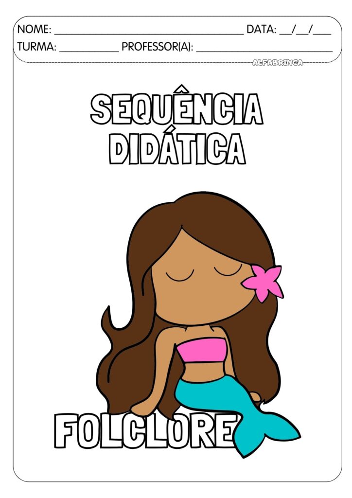 Sequência didática Alfabrinca sobre o Folclore Brasileiro para alfabetização. Texto original +  atividades para desenvolver leitura e escrita. Download gratuito.