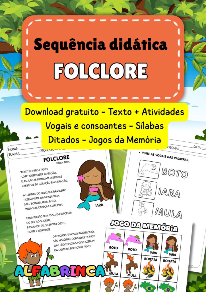 Sequência didática Alfabrinca sobre o Folclore Brasileiro para alfabetização. Texto original +  atividades para desenvolver leitura e escrita. Download gratuito.