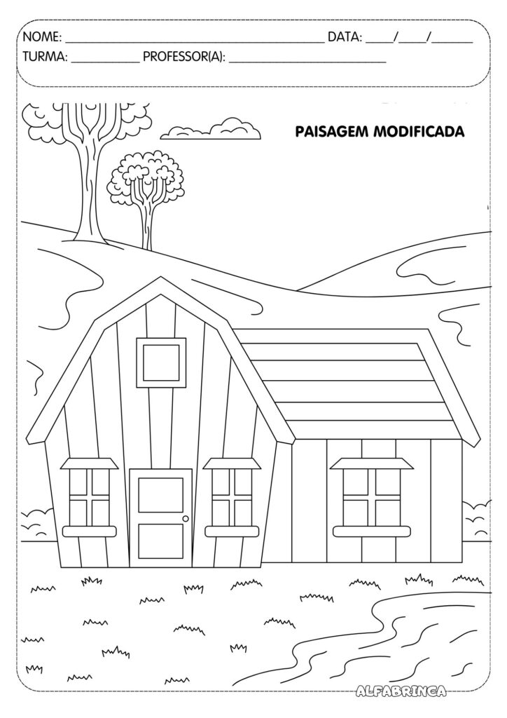 Baixe gratuitamente uma atividade de Geografia sobre paisagens naturais e modificadas. Texto + atividades + paisagens para colorir. Alfabrinca
