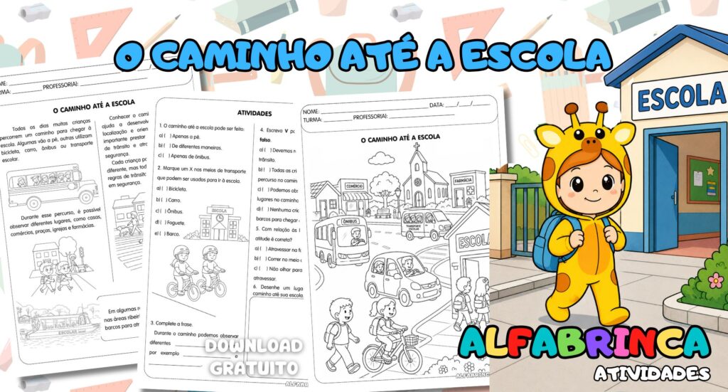 O caminho até a escola – Atividade de Geografia para o Ensino Fundamental - Alfabrinca