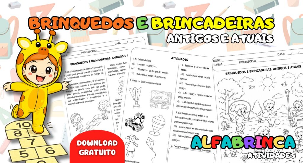 Brinquedos e brincadeiras: antigos e atuais – Atividade pronta para imprimir