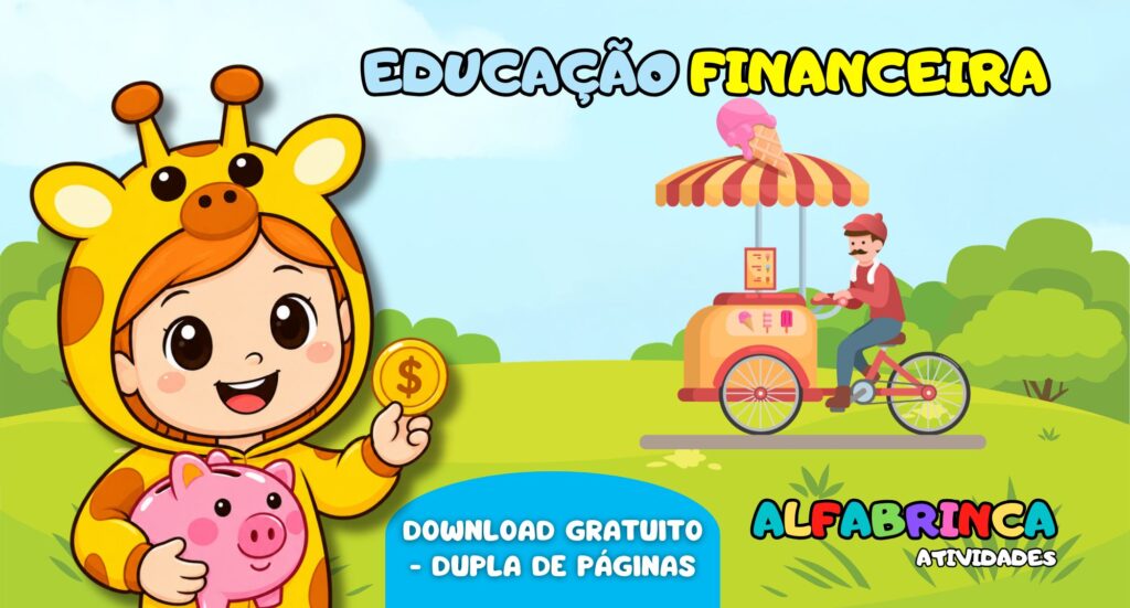 Educação Financeira para Crianças | 2 atividades gratuitas para imprimir - Alfabrinca