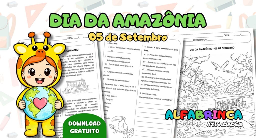 Atividade gratuita sobre o Dia da Amazônia para imprimir, com texto, interpretação, preservação da floresta e desenho para colorir. Alfabrinca